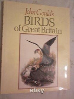 Birds of Great Britain by Gould, John Hardback Book The Cheap Fast Free Post