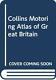 Collins Motoring Atlas of Great Britain Hardback Book The Cheap Fast Free Post