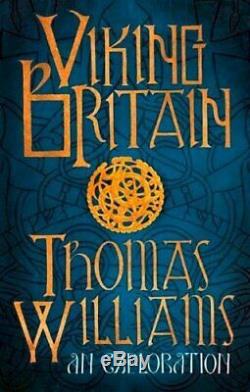 Viking Britain A History by Williams, Thomas Book The Cheap Fast Free Post